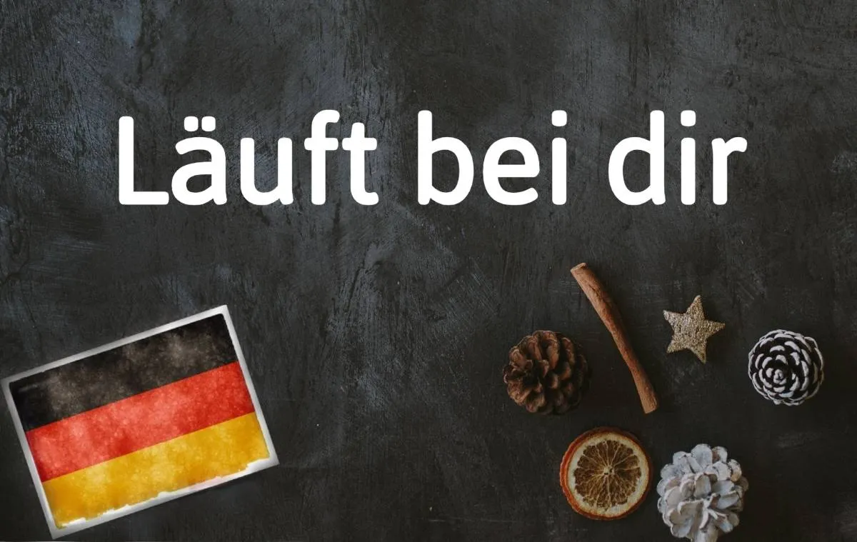 
            German Phrase of the Day: Läuft bei dir
        