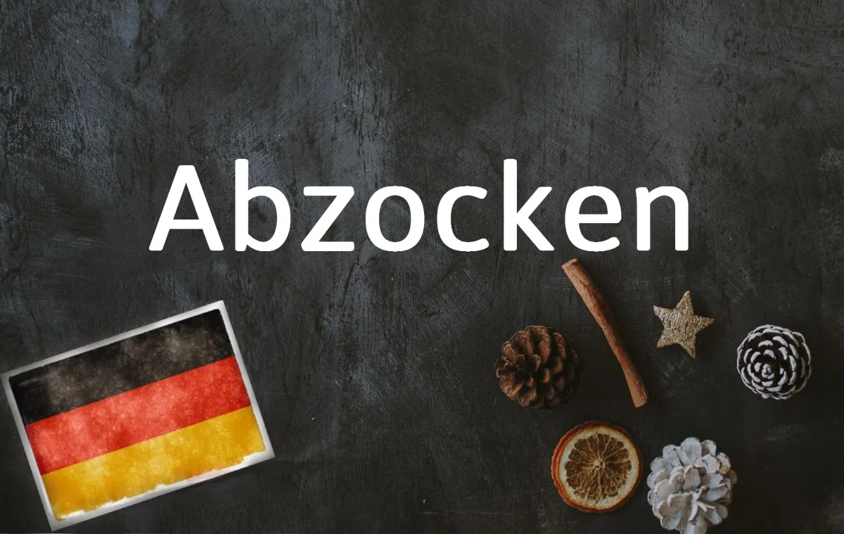 German word of the day: Abzocken