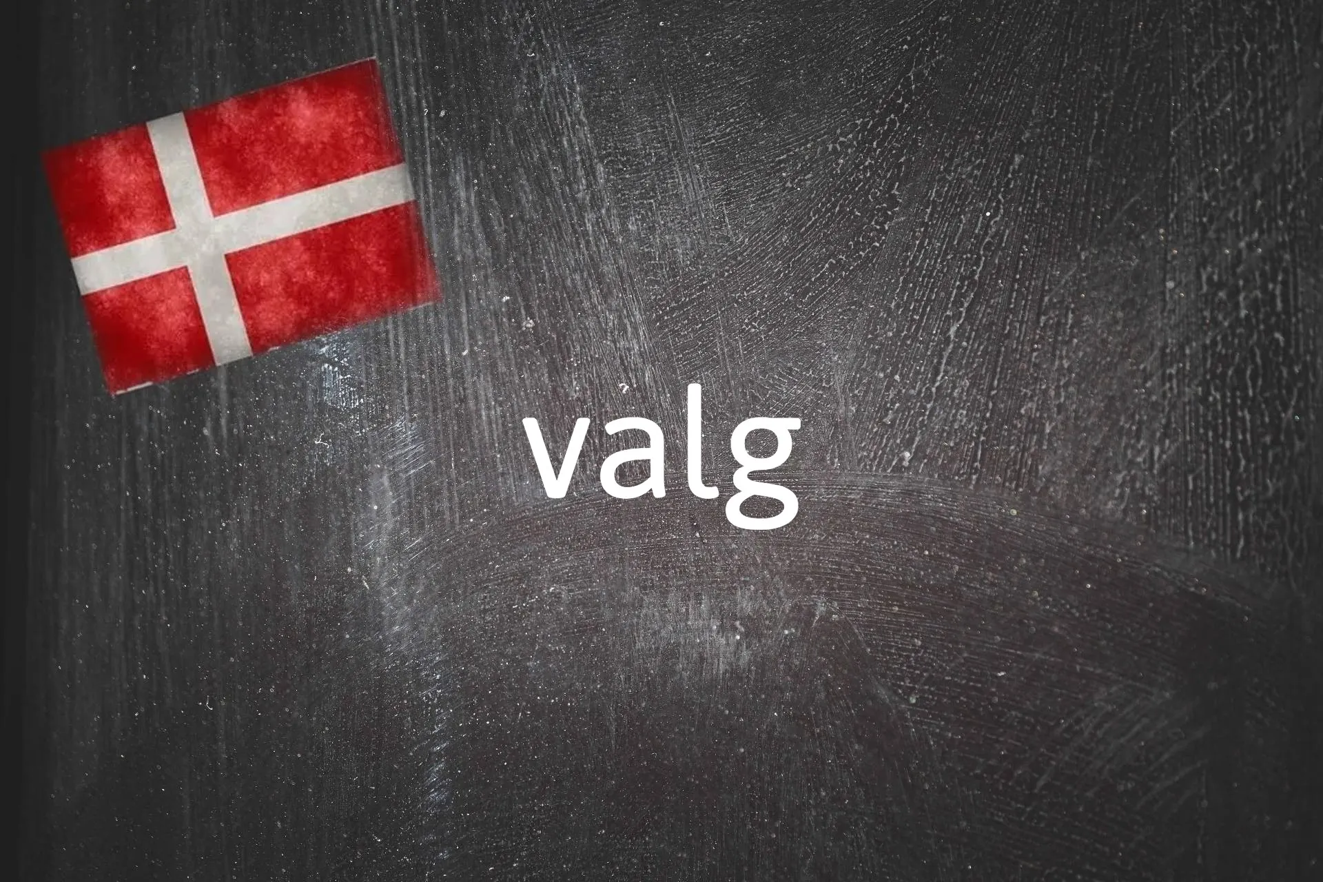 Danish word of the day: Valg