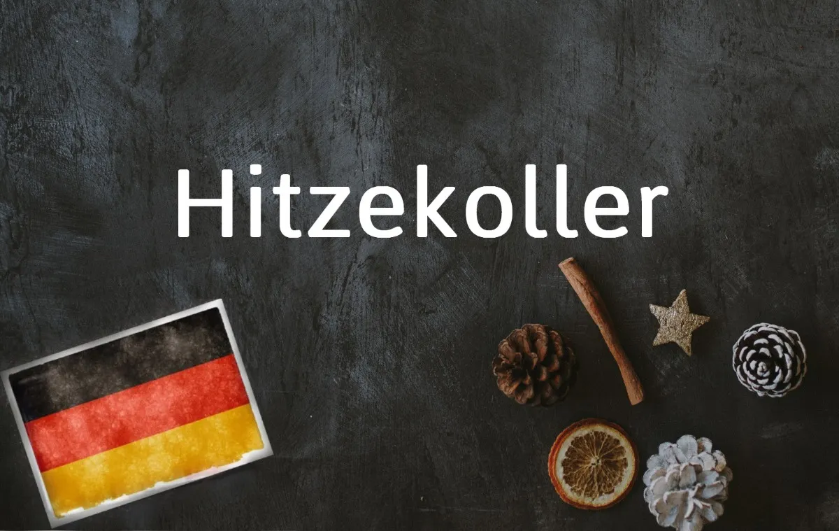 German word of the day: Hitzekoller