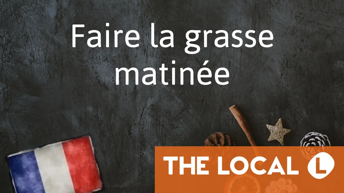 French Expression of the Day: Faire la grasse matinée