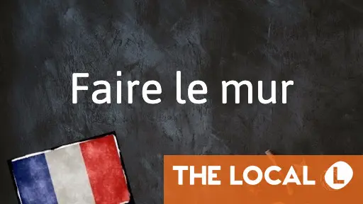 French Expression of the Day: Faire le mur