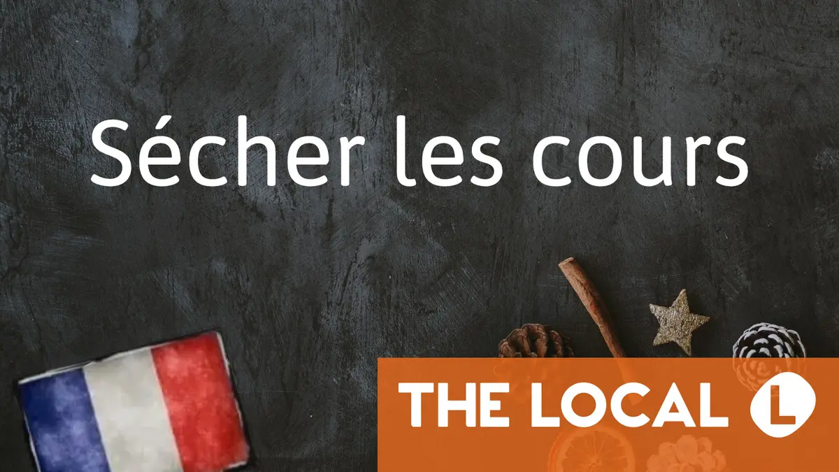 French Phrase of the Day: Sécher les cours