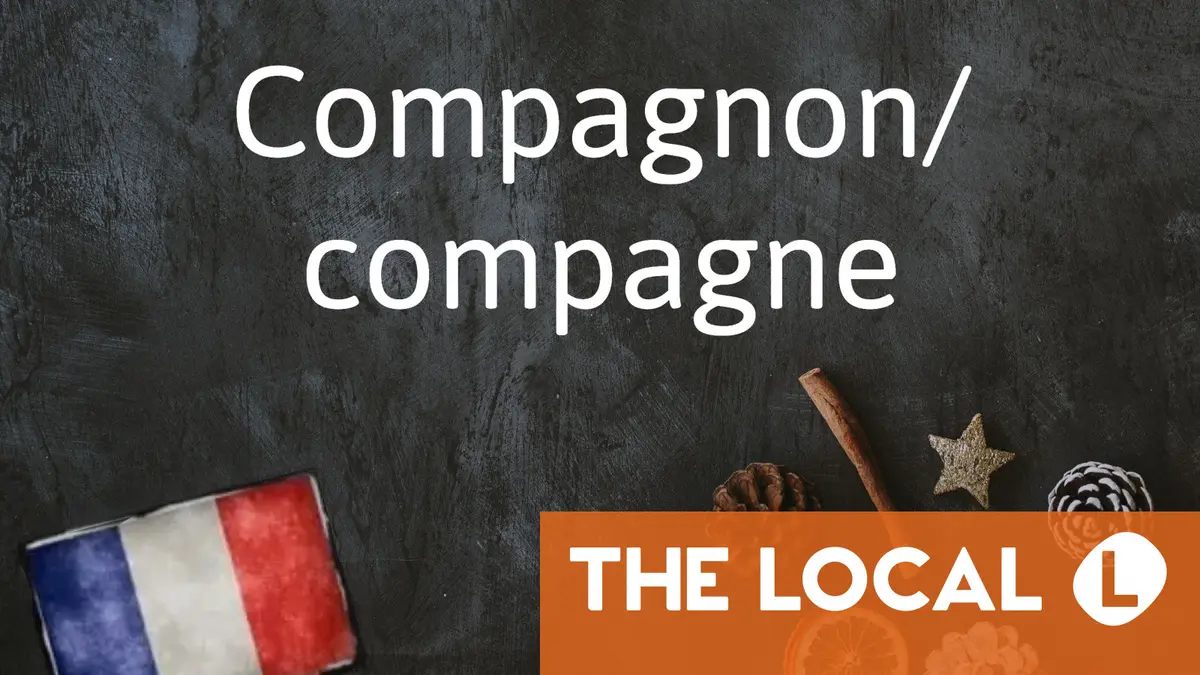 French Word of the Day: Compagnon and compagne