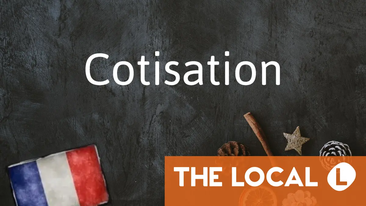 French Word of the Day: Cotisation
