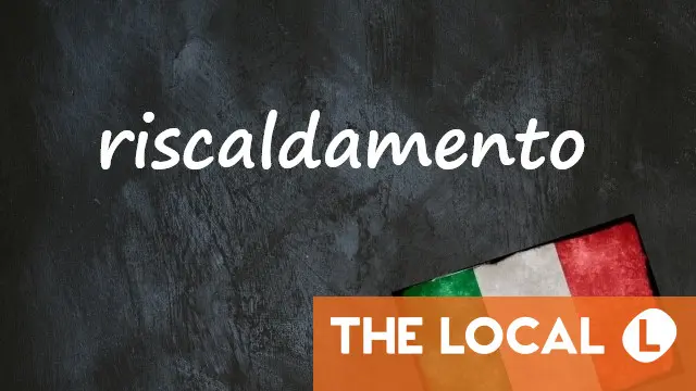 Italian word of the day: 'Riscaldamento'