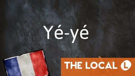 French Word of the Day: Yé-yé
