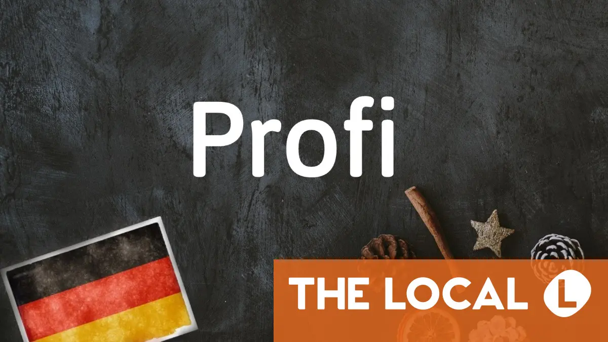 German word of the day: Profi