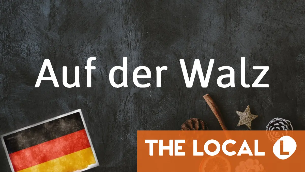 German phrase of the day: Auf der Walz