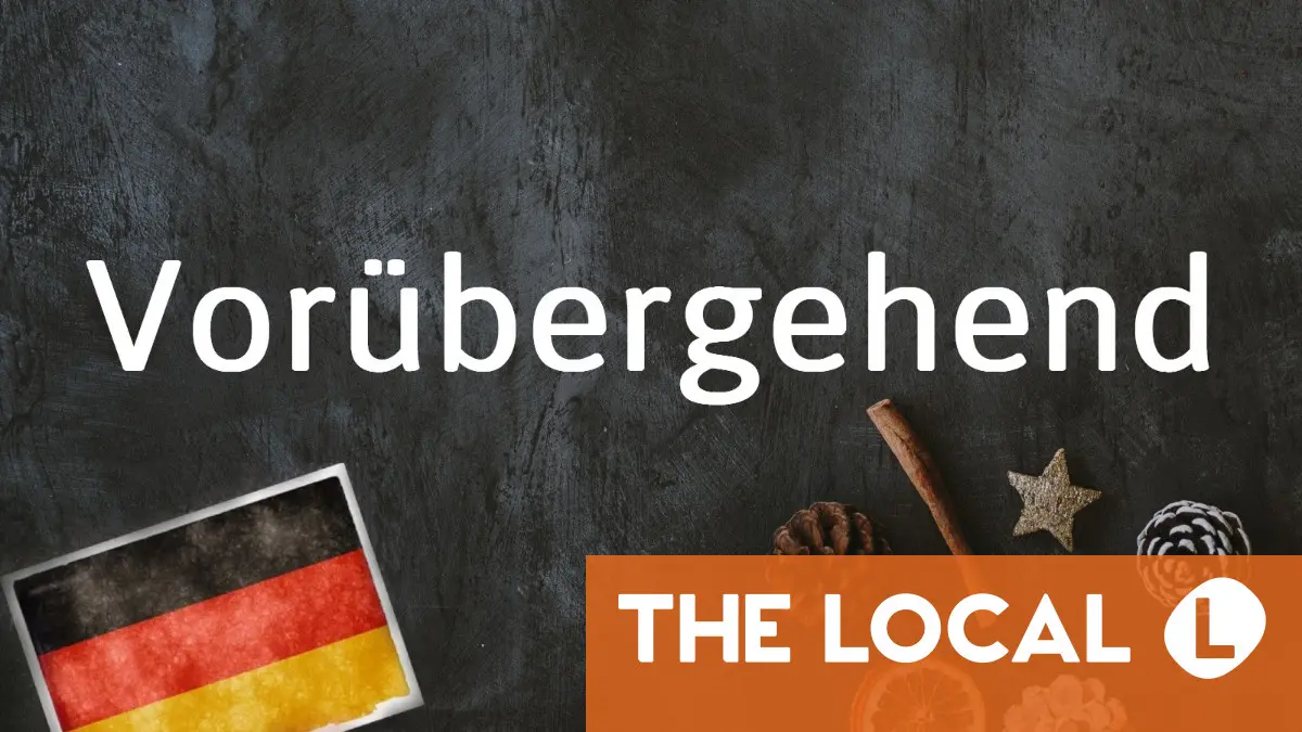 German word of the day:  Vorübergehend