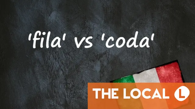 Italian word of the day: 'Fila' vs 'coda'