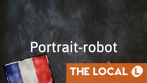 French Expression of the Day: Portrait-robot