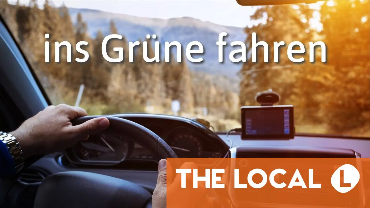 German expression of the day: ins Grüne fahren