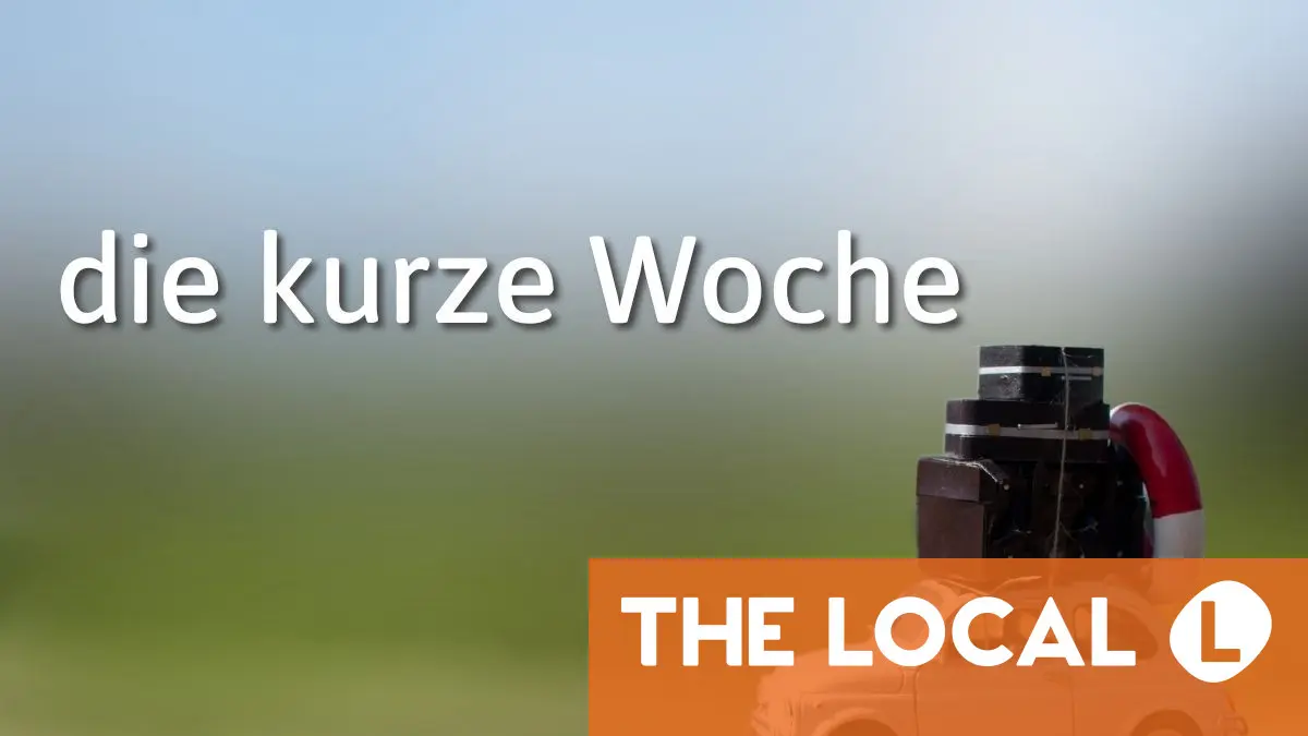 German Word of the Day: die kurze Woche