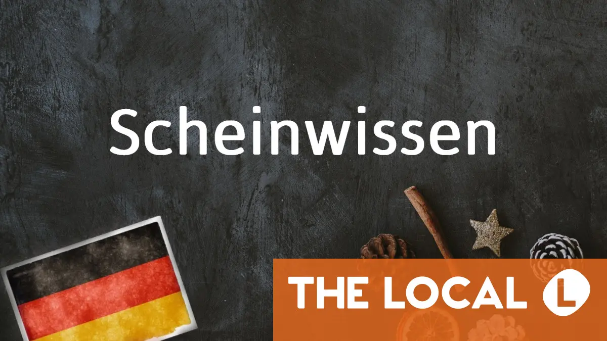 German word of the day: Scheinwissen