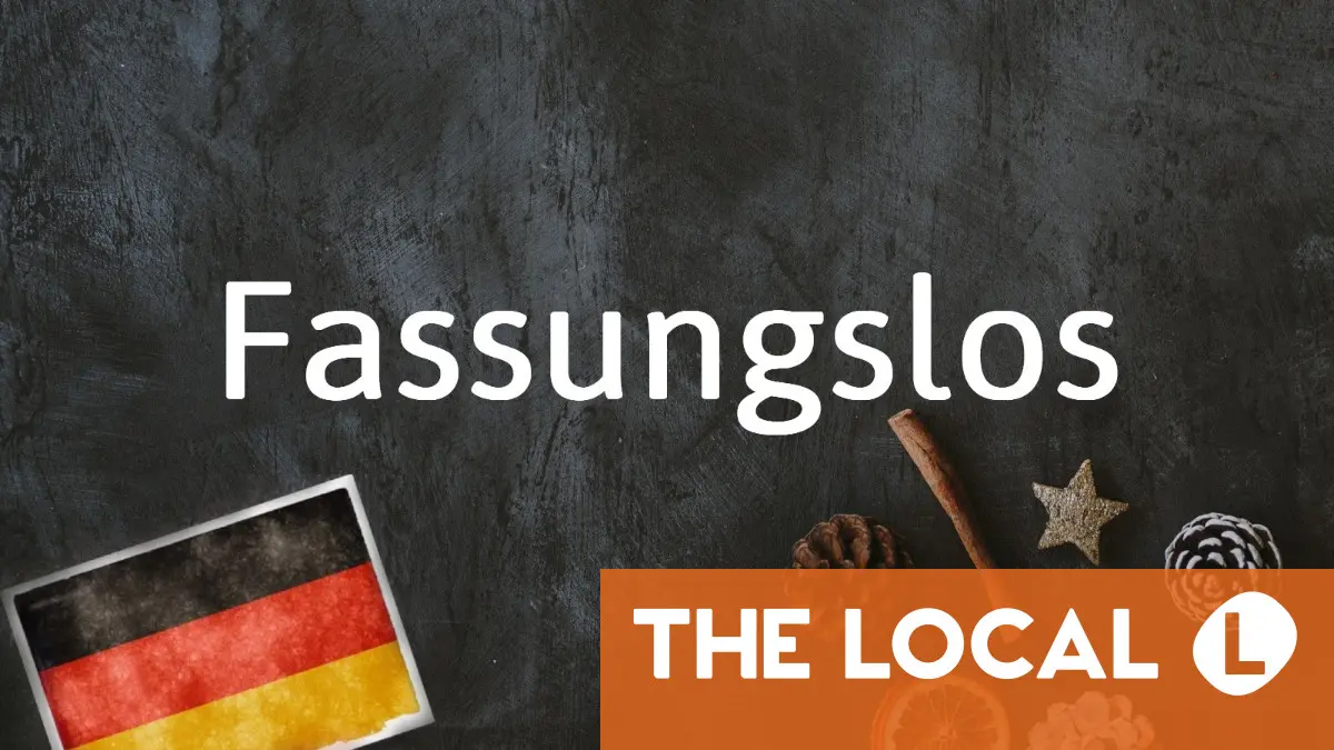 German word of the day: Fassungslos