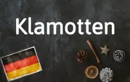 German word of the day: Klamotten