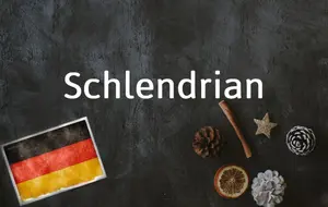 German word of the day: Schlendrian